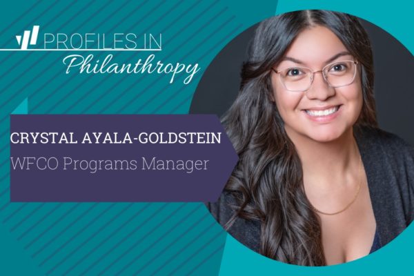 image that says Profile In Philanthropy , Crystal Ayala-Goldstein, Programs Manager, with a photo of a Latina woman smiling