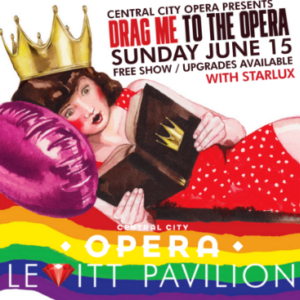 A promotional poster for Central City Opera Presents: Drag Me to the Opera