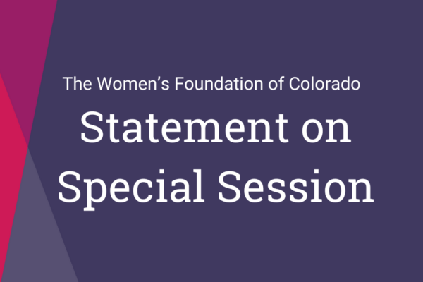 A graphic that says The Women's Foundation of Colorado Statement on Special Session