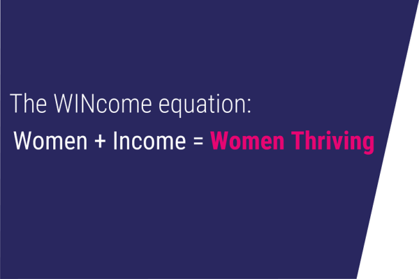 Women + Income = Women Thriving