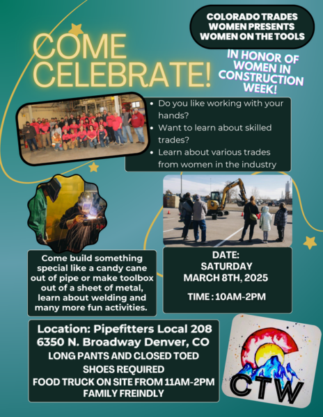 Colorado Trades Women presents 'Women on the Tools' event flyer celebrating Women in Construction Week. The teal-green background features event details including hands-on activities like building candy canes from pipes and toolboxes from metal sheets. Event scheduled for Saturday, March 8th, 2025, from 10AM-2PM at Pipefitters Local 208 (6350 N. Broadway, Denver, CO). Requirements include long pants and closed-toe shoes. The flyer includes photos of participants and mentions a food truck on site. The event is family-friendly.